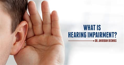 What is Hearing impairment - Vertigo And Deafness Clinic