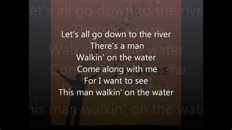 Let's All Go Down To The River-Jordan's Rising W/ Lyrics - YouTube