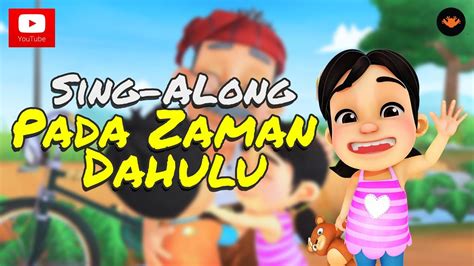 Pada Zaman Dahulu - Lagu Tema [Sing-Along] - YouTube