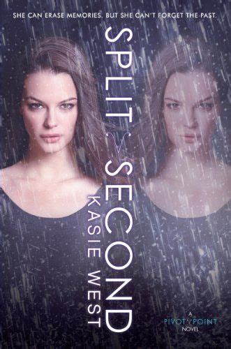 Pivot Point Series: Split Second (Book Two) | Kasie West #Dystopian #YoungAdultFiction #Futurism ...