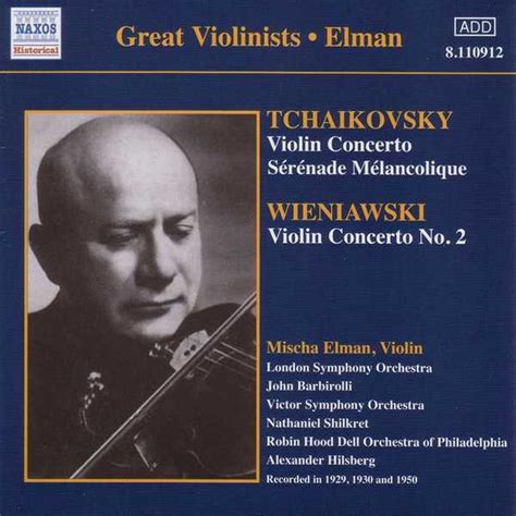 Great Violinists: Mischa Elman: Tchaikovsky, Wieniawski - Violin Concertos (FLAC) - BOXSET.ME