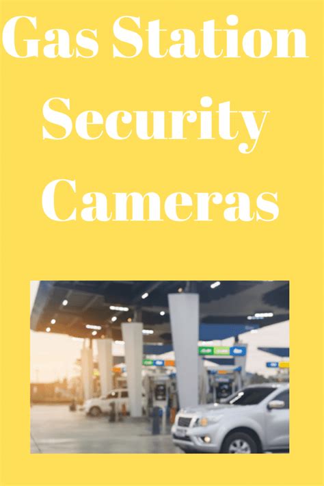 Gas Station Security Cameras – Securities Cameras