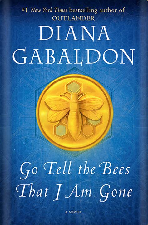 DianaGabaldon.com | Go Tell The Bees That I Am Gone