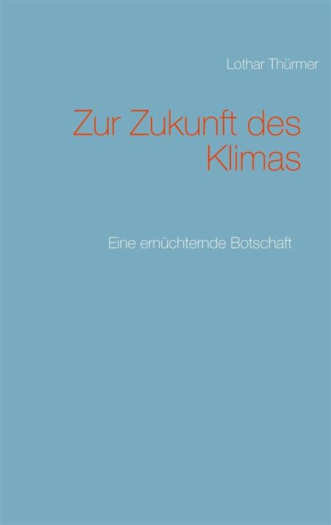 Fragen an die Zukunft 2 - Zur Zukunft des Klimas (ebook), Lothar Thurmer |... | bol