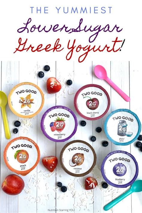 The Yummiest Lower Sugar Greek Yogurt that’s Almost “Two Good” to be True - Nutrition Starring YOU