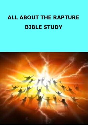 ALL ABOUT THE RAPTURE BIBLE STUDY: “Does the church go through the tribulation?” - Kindle ...