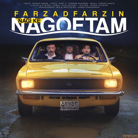 Nagi Ke Nagoftam - Farzad Farzin: Song Lyrics, Music Videos & Concerts