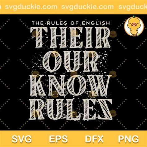 Their Our Know Rules SVG, The Rules Of English SVG, Trending SVG PNG DXF EPS | Svg, Rules, True ...