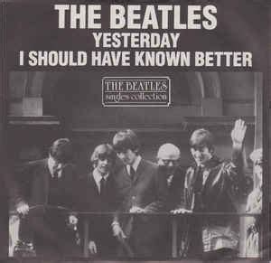 The Beatles – Yesterday / I Should Have Known Better (1982, Vinyl) - Discogs