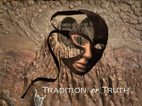 Tradition or Truth - Beth Ariel Congregation