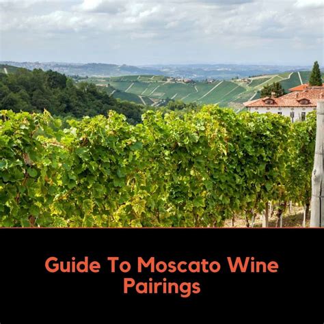 Guide to Moscato Wine Pairing - Chef Made Home