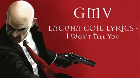 GMV Hitman: Absolution (LACUNA COIL LYRICS - I Won't Tell You) - YouTube