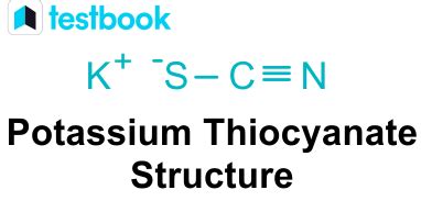 Potassium Thiocyanate:Learn Structure, Formula, Properties & Uses