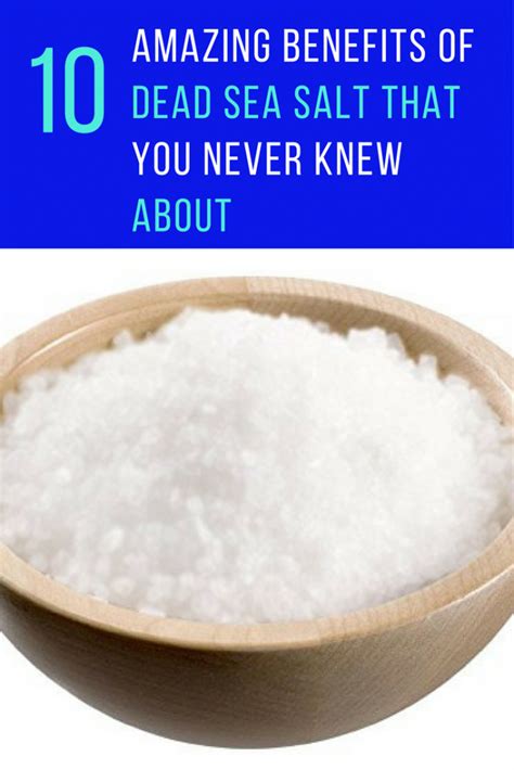 10 Amazing Benefits of Dead Sea Salt That You Never Knew About