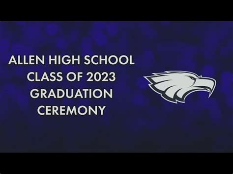 Allen High School - Class of 2023 Graduation Ceremony - YouTube