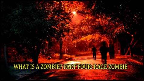 WHAT IS A ZOMBIE? PART FOUR: RAGE ZOMBIE – ZombieMall.com