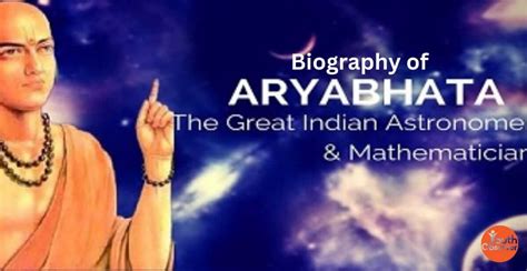 Aryabhatta's Biography: Work, Inventions, Discoveries, Legacy, Death