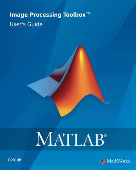 MATLAB Image Processing Toolbox User’s Guide - SoftArchive