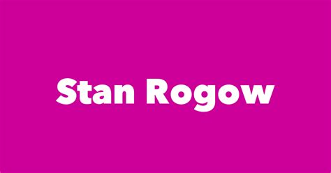 Stan Rogow - Spouse, Children, Birthday & More