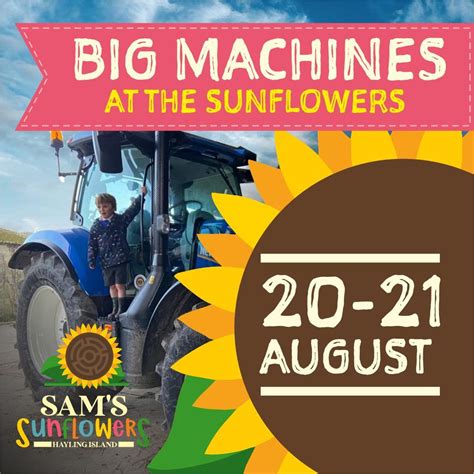 Big Machines Weekend @ Sams Sunflowers | Sams Sunflowers