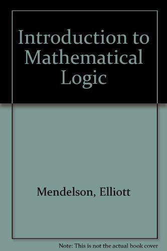 ELLIOTT MENDELSON INTRODUCTION TO MATHEMATICAL LOGIC PDF