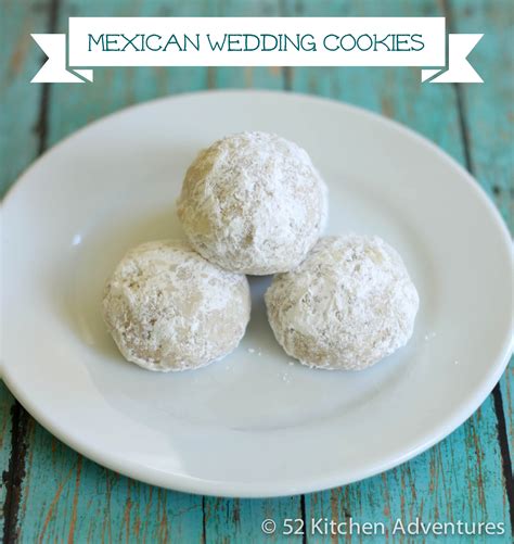 Mexican Wedding Cookies | 52 Kitchen Adventures