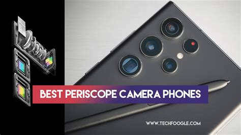 Best Periscope Camera Phones Of 2023 - Smartphones