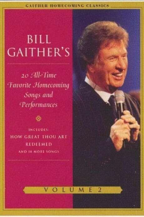 ‎Gaither Homecoming Classics Vol 2 (2004) • Film + cast • Letterboxd