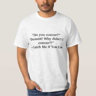 Catch Me If You Can T-Shirts & Shirt Designs | Zazzle