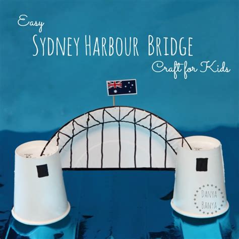 Sydney Harbour Bridge Craft – Danya Banya