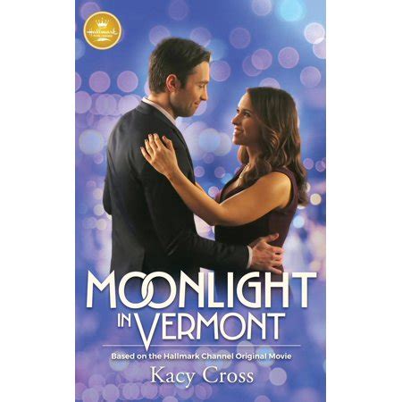 Moonlight in Vermont : Based on the Hallmark Channel Original Movie ...