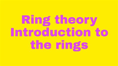 Ring theory/introduction to rings in abstract algebra - YouTube