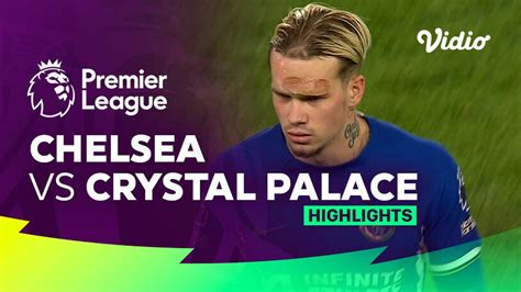 Chelsea vs Crystal Palace - Highlights | Premier League 23/24 | Vidio