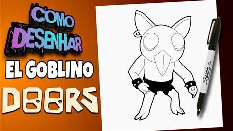 COMO DESENHAR o EL GOBLINO do ROBLOX DOORS | how to draw el goblino from roblox doors - YouTube