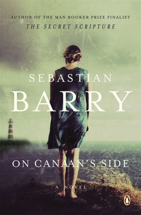 Amazon.com: On Canaan's Side: A Novel: 9780143122180: Barry, Sebastian: Books