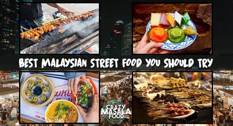 20 Lip Smacking Malaysian Street Food You Should Try - Crazy Masala Food