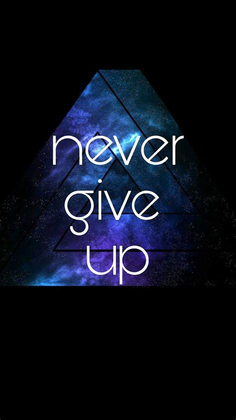 Never Give Up Wallpapers - Top Free Never Give Up Backgrounds ...