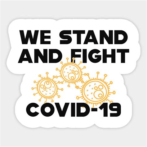 COVID - 19 We stand and fight Novel Coronavirus - Coronavirus 2020 - Sticker | TeePublic