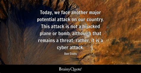 Dan Coats - Today, we face another major potential attack...