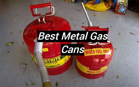 Top 5 Best Metal Gas Cans [November 2023 Review] - MetalProfy