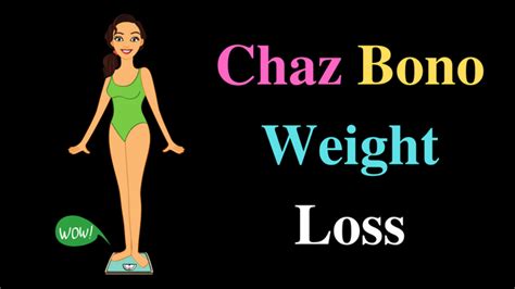 Chaz Bono Weight Loss