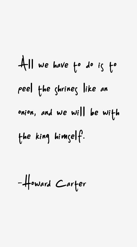 Howard Carter Quotes & Sayings