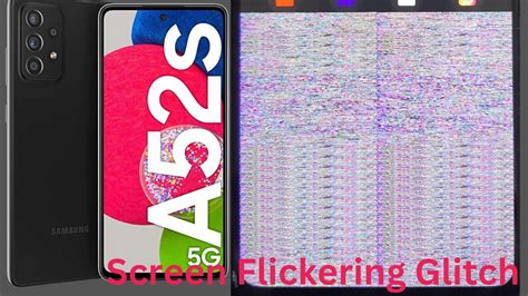 Samsung A52s 5G (SM-A528B) - Screen Flickering Glitch @TechSciGuy @SamZonebd@Samsung - YouTube