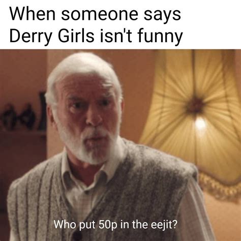 10 Derry Girls Memes Only True Fans Will Understand