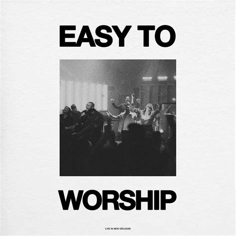 Bethany Music – Easy to Worship (Live From New Orleans) Lyrics | Genius ...