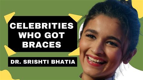 Celebrities who got Braces! Dr. Srishti Bhatia #braces #smile #smilemakeover - YouTube