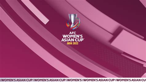 Latest update on the AFC Women’s Asian Cup India 2022™