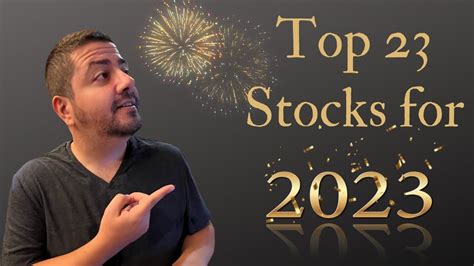 23 Top Stocks to Buy for 2023! | Best Stocks to Buy in 2023 | Top Stock Performance in 2023 ...