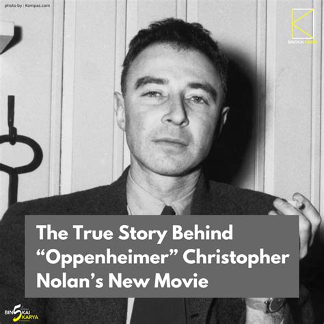 Christopher Nolan S Oppenheimer The Real Story Of His New Movie | Hot ...