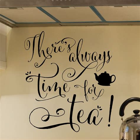 Always Time For Tea Wall Quotes™ Decal | WallQuotes.com